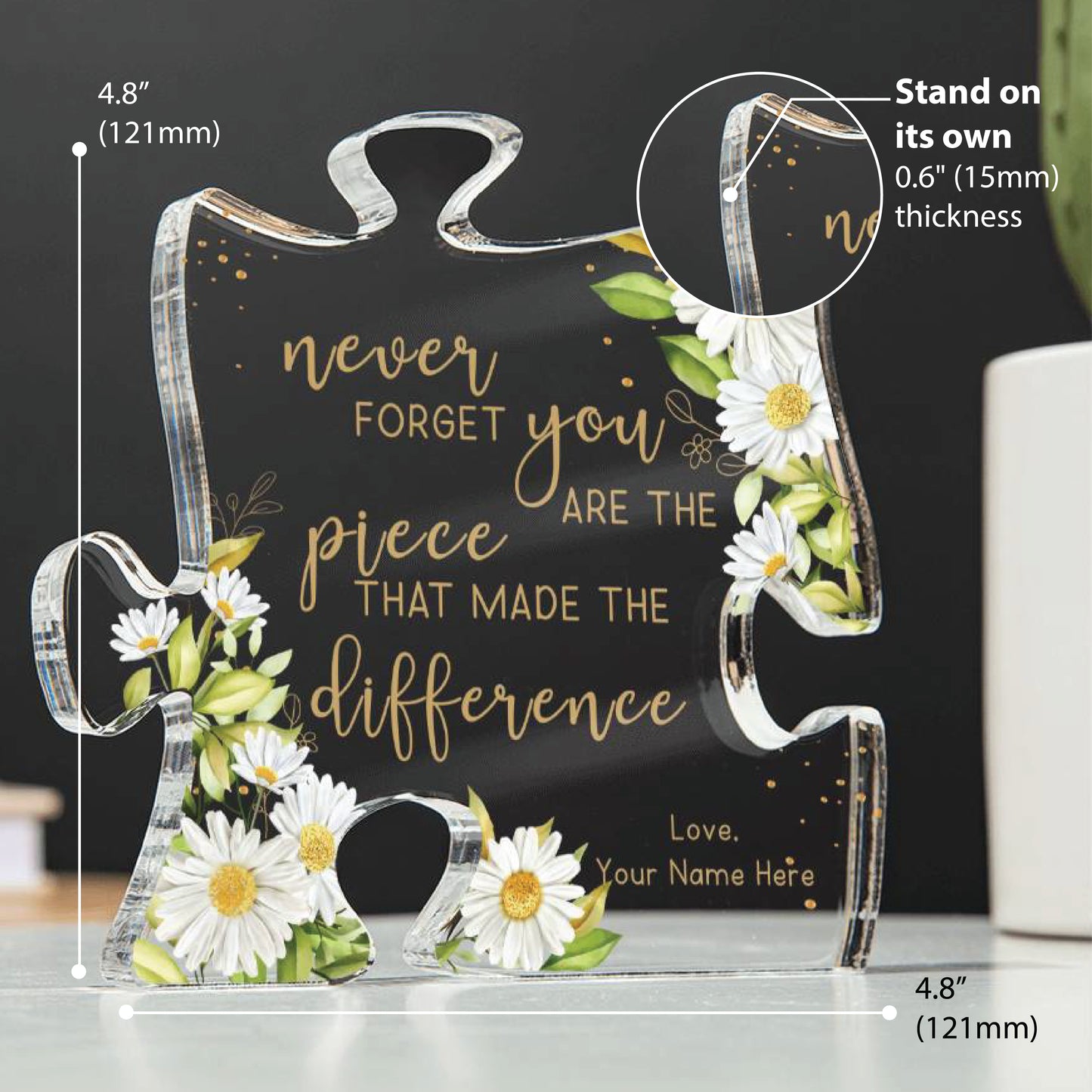 Personalized Daisy Themed Puzzle Plaque - Never Forget You Are The Piece That Made The Difference